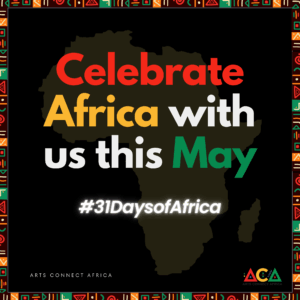 #31DaysofAfrica: Amplifying the Creative and Cultural Pulse of a Continent